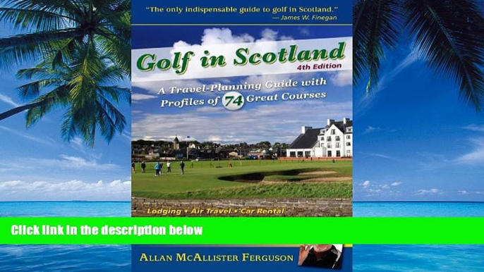 Books to Read  Golf in Scotland: A Travel-Planning Guide with Profiles of 74 Great Courses  Best