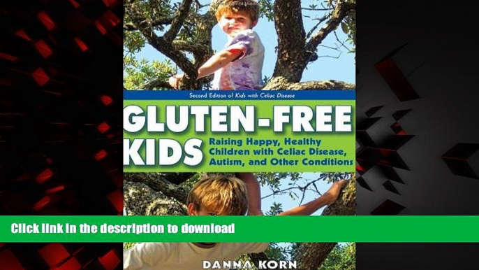 Best book  Gluten-Free Kids: Raising Happy, Healthy Children with Celiac Disease, Autism, and