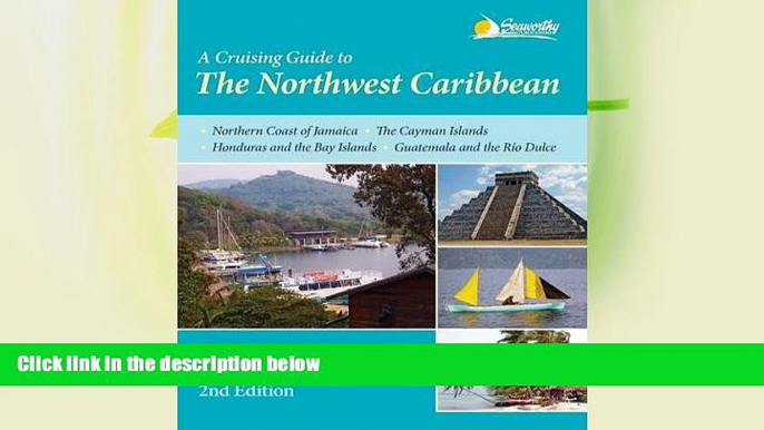 Buy NOW  A Cruising Guide to The Northwest Caribbean, 2nd ed.  Premium Ebooks Best Seller in USA