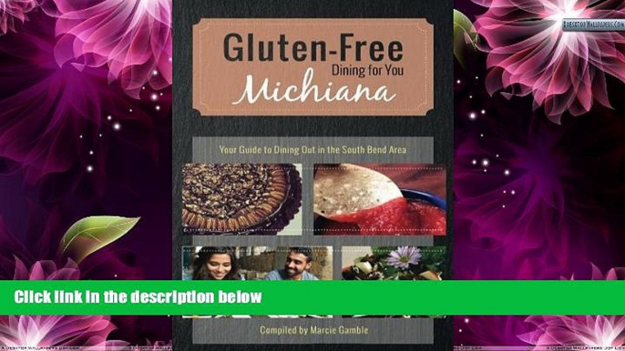 Buy NOW  Gluten-Free Michiana: Your Guide to Dining Out in the South Bend Area by Marcie Gamble