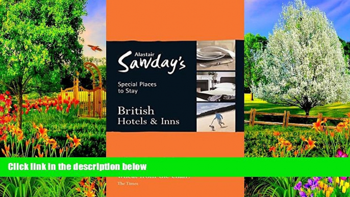 Big Sales  Special Places to Stay: British Hotels, 13th (Alastair Sawday s Special Places to Stay