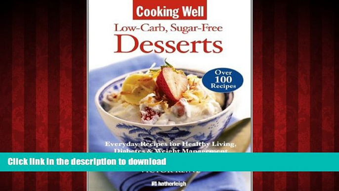 Best book  Cooking Well: Low-Carb Sugar-Free Desserts: Over 100 Recipes for Healthy Living,