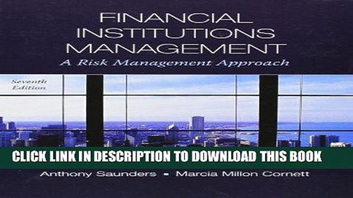 Ebook Financial Institutions Management: A Risk Management Approach, 7th Edition Free Read