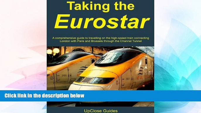 Ebook Best Deals  Taking the Eurostar - A comprehensive guide to travelling on the high-speed