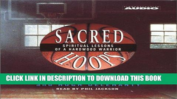 Best Seller Sacred Hoops: Spiritual Lessons Of A Hardwood Warrior Free Download