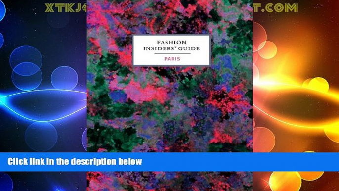 Deals in Books  The Fashion Insider s Guide to Paris  Premium Ebooks Best Seller in USA