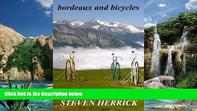 Best Buy Deals  bordeaux and bicycles (Eurovelo Series) (Volume 2)  Best Seller Books Most Wanted