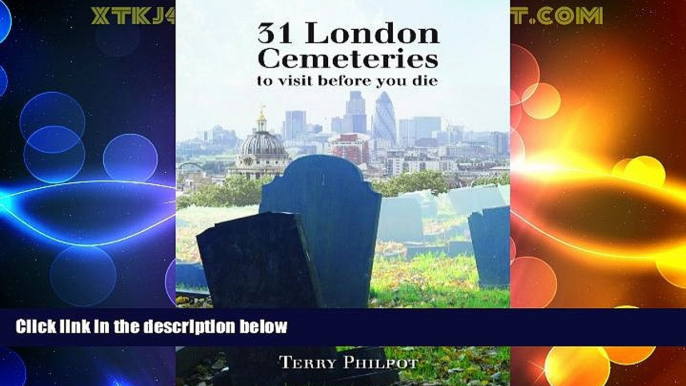 Buy NOW  31 London Cemeteries: To Visit Before You Die  Premium Ebooks Best Seller in USA