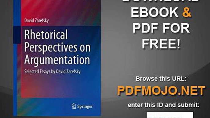 Rhetorical Perspectives on Argumentation Selected Essays by David Zarefsky (Argumentation Library)