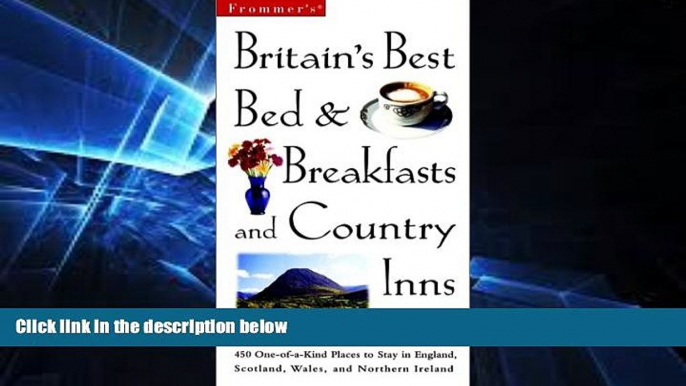 Ebook Best Deals  Frommer s Britain s Best Bed   Breakfasts and Country Inns (Frommer s Britain s