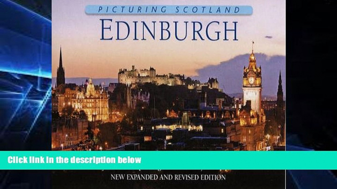 Must Have  Picturing Scotland: Edinburgh: A Photo-Guide to the City  Most Wanted