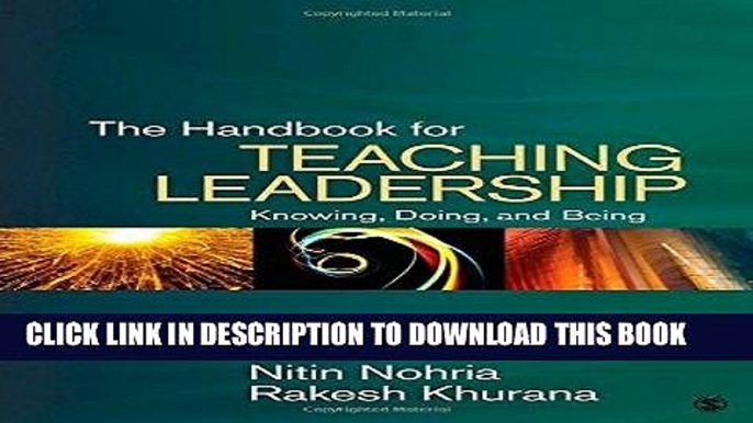 [PDF] The Handbook for Teaching Leadership: Knowing, Doing, and Being Popular Collection