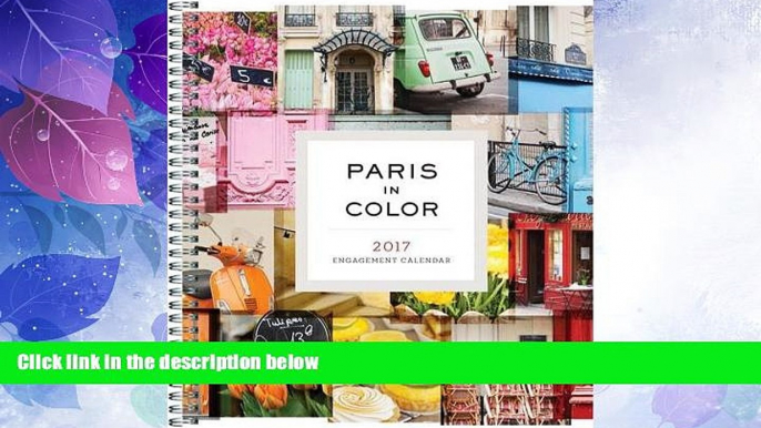 Deals in Books  Paris in Color 2017 Engagement Calendar  Premium Ebooks Best Seller in USA