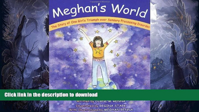 READ  Meghan s World: The Story of One Girl s Triumph over Sensory Processing Disorder  BOOK