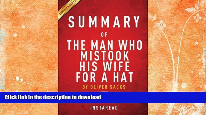 READ BOOK  Summary of The Man Who Mistook His Wife for a Hat: by Oliver Sacks | Includes Analysis