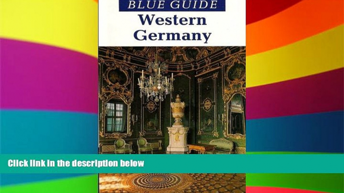 Must Have  Blue Guide Western Germany (Second Edition)  (Blue Guides)  Most Wanted