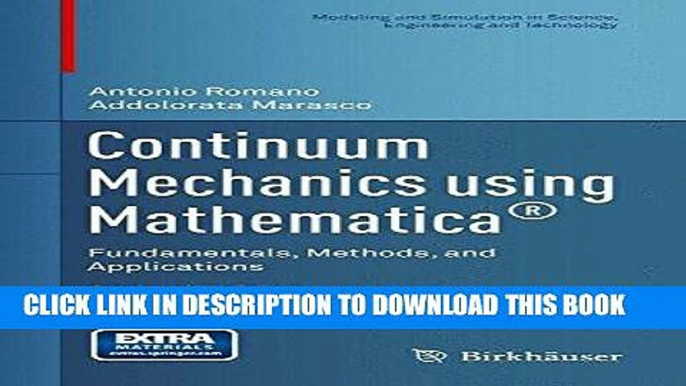 Read Now Continuum Mechanics using MathematicaÂ®: Fundamentals, Methods, and Applications