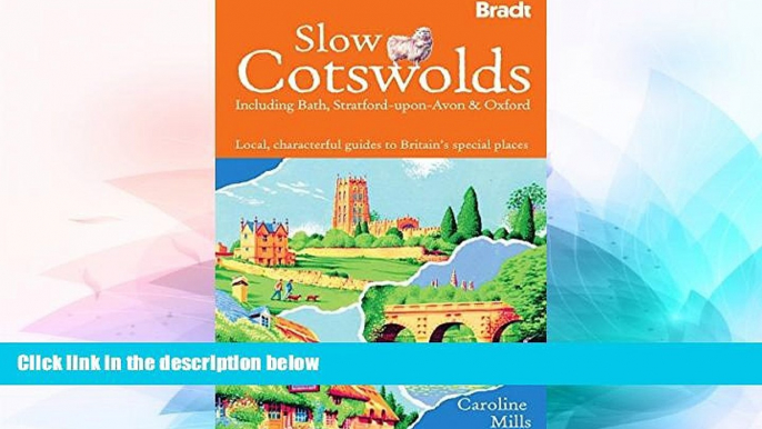 Ebook deals  Slow The Cotswolds: Local, Characterful Guides To Britain s Special Places (Bradt