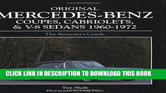 Read Now Original Mercedes-Benz Coupes and Cabriolets and V-8 Sedans 1960-1972 (Original Series)