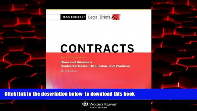 Best book  Casenotes Legal Briefs: Contracts Keyed to Blum   Bushaw, Third Edition (Casenote Legal