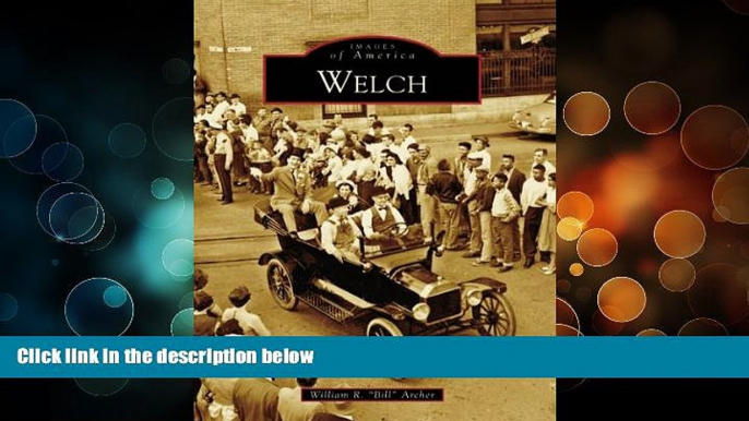 Big Sales  Welch   (WV)  (Images of America)  Premium Ebooks Online Ebooks