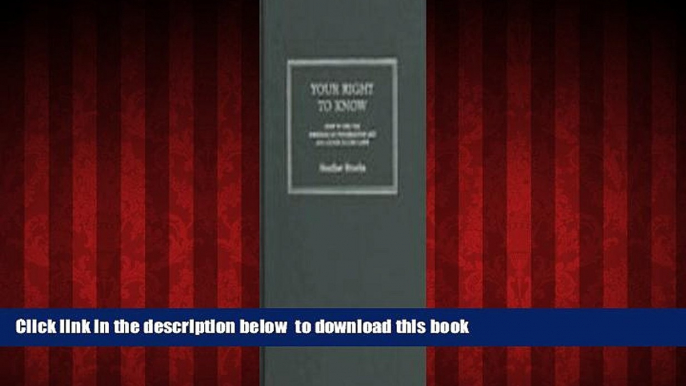 Best books  Your Right to Know: How to Use the Freedom of Information Act and Other Access Laws