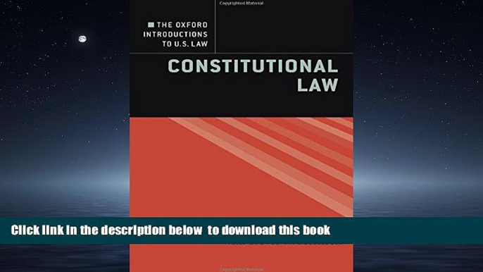 Best book  The Oxford Introductions to U.S. Law: Constitutional Law full online