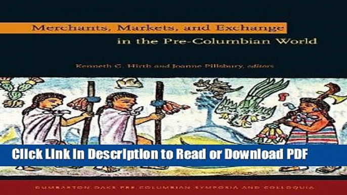 Read Merchants, Markets, and Exchange in the Pre-Columbian World (Dumbarton Oaks Pre-Columbian