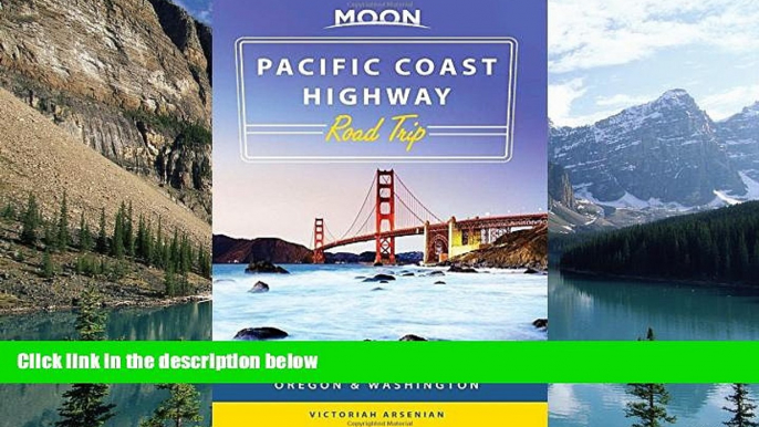 Big Sales  Moon Pacific Coast Highway Road Trip: California, Oregon   Washington (Moon Handbooks)