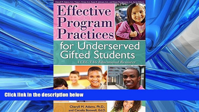 read here  Effective Program Practices for Underserved Gifted Students: A CEC-TAG Educational