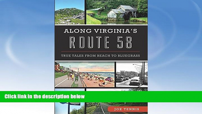 Big Sales  Along Virginia s Route 58:: True Tales From Beach to Bluegrass (History   Guide)  READ