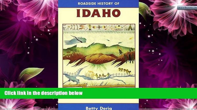 Deals in Books  Roadside History of Idaho (Roadside History Series) (Roadside History