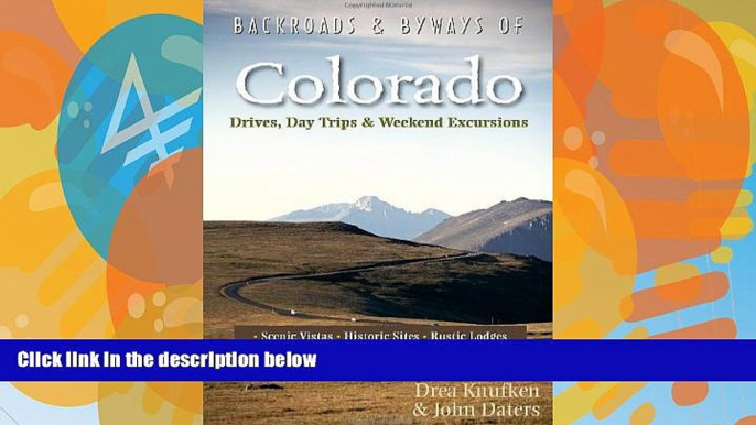 Buy NOW  Backroads   Byways of Colorado: Drives, Day Trips   Weekend Excursions (Second Edition)