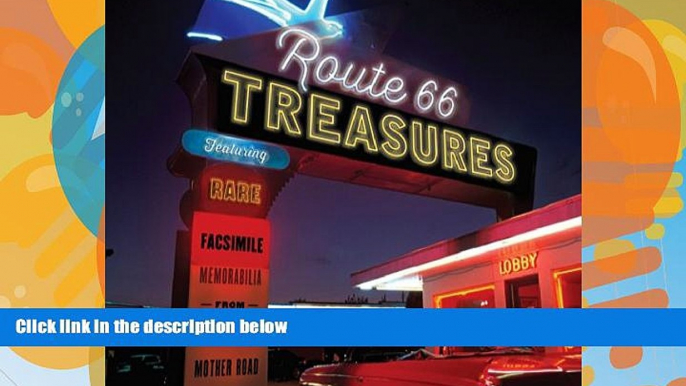 Buy NOW  Route 66 Treasures: Featuring Rare Facsimile Memorabilia from America s Mother Road