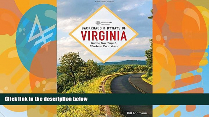 Deals in Books  Backroads   Byways of Virginia: Drives, Day Trips, and Weekend Excursions (2nd