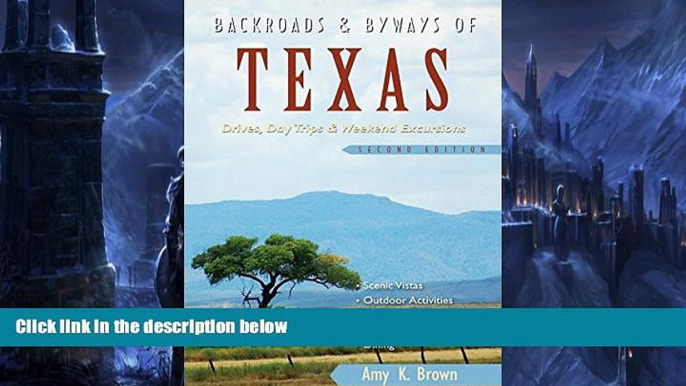 Buy NOW  Backroads   Byways of Texas: Drives, Day Trips   Weekend Excursions (Second Edition)