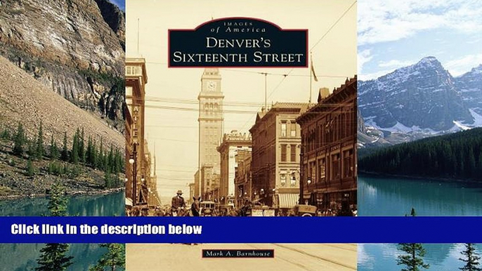 Big Sales  Denver s Sixteenth Street (Images of America)  Premium Ebooks Best Seller in USA