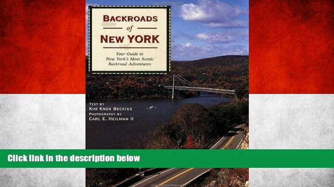 Big Sales  Backroads of New York: Your Guide to New York s Most Scenic Backroad Adventures  READ