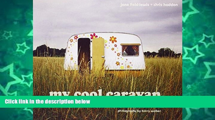 Buy NOW  My Cool Caravan: An Inspirational Guide to Retro-Style Caravans  Premium Ebooks Online