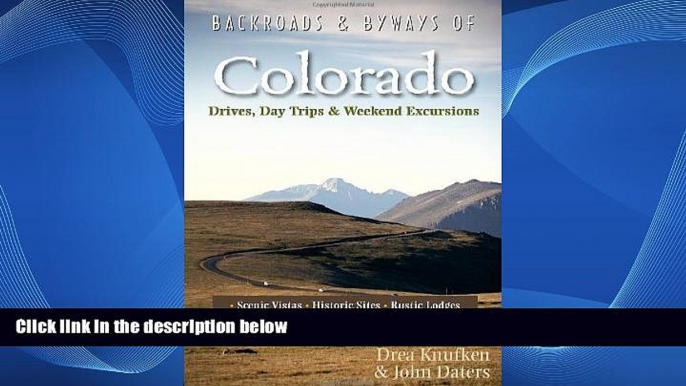 Deals in Books  Backroads   Byways of Colorado: Drives, Day Trips   Weekend Excursions (Second