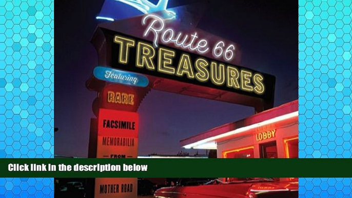 Buy NOW  Route 66 Treasures: Featuring Rare Facsimile Memorabilia from America s Mother Road