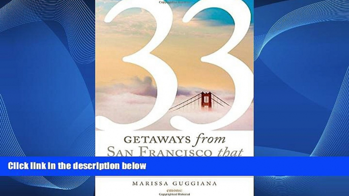 Deals in Books  33 Getaways from San Francisco That You Must Not Miss (Extension to 111 Places/111