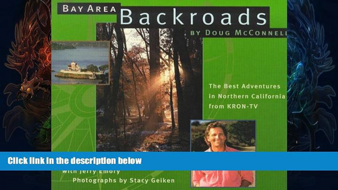 Deals in Books  Bay Area Backroads: The Best Adventures in Northern California from Kron-Tv