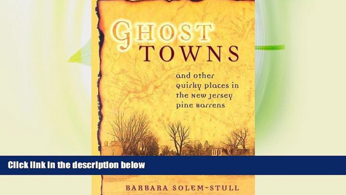 Deals in Books  Ghost Towns: And Other Quirky Places in the New Jersey Pine Barrens  Premium