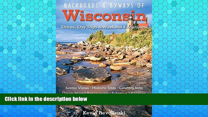 Big Sales  Backroads   Byways of Wisconsin: Drives, Day Trips   Weekend Excursions (Backroads