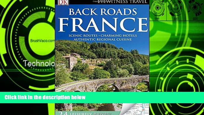 Big Sales  Back Roads France (Eyewitness Travel Back Roads)  Premium Ebooks Best Seller in USA