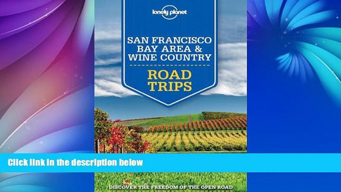 Deals in Books  Lonely Planet San Francisco Bay Area   Wine Country Road Trips (Travel Guide)