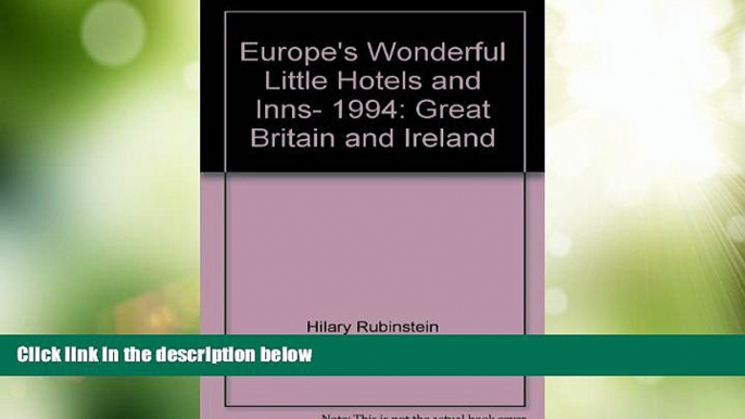 Must Have PDF  Europe s Wonderful Little Hotels and Inns, 1994: Great Britain and Ireland (Good