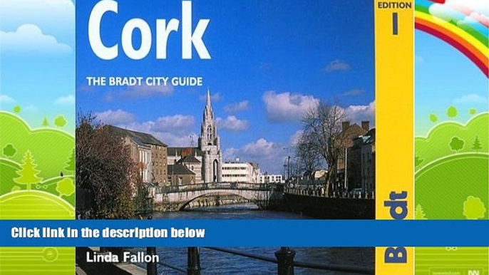Big Deals  Cork: The Bradt City Guide (Bradt Mini Guide) (Pt. 1 2)  Best Seller Books Most Wanted