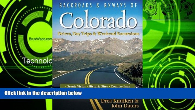 Big Sales  Backroads   Byways of Colorado: Drives, Day Trips   Weekend Excursions (Backroads